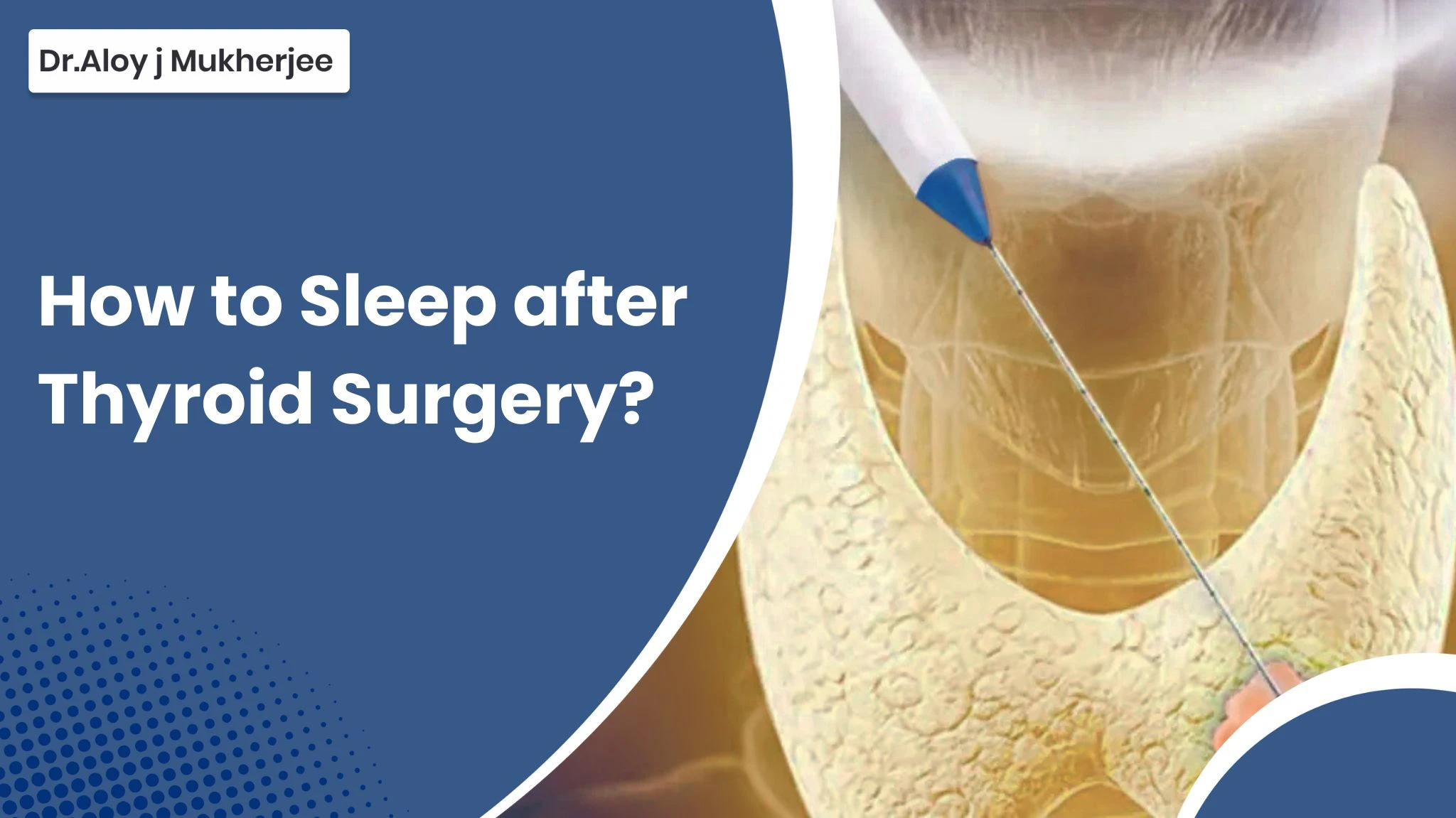 How to Sleep after Thyroid Surgery
